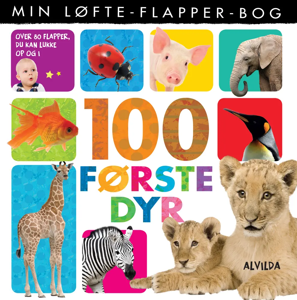 Min Løfte Flapper Bog   100 Første Dyr fra Alvilda