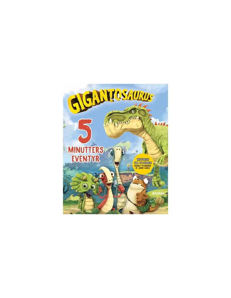 Gigantosaurus   5 Minutters Eventyr fra Alvilda